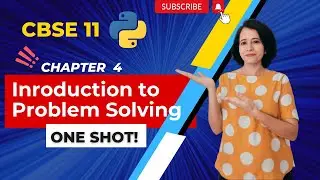 INTRODUCTION TO PROBLEM SOLVING - One Shot | Class 11 Computer Science | ENGLISH 🎯