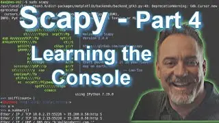 Scapy and Python Part 4 - Learning the Console