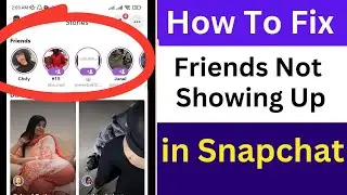 How to Fix Friends Not Showing Up in Snapchat