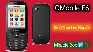 QMobile E6 IMEI Number Repair Miracle Box ☑️ 💯 Solution