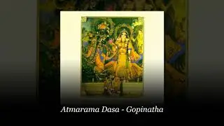 Atmarama Dasa - Gopinatha