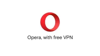 ACTIVATE FREE UNLIMITED VPN ON OPERA BROWSER