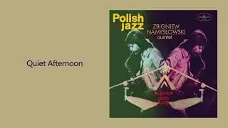 Zbigniew Namysłowski Quintet - Quiet Afternoon [Official Audio]