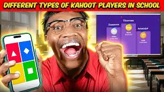 Different types of Kahoot Players in School