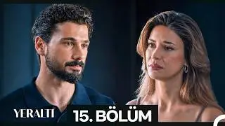 Yeraltı 15. Bölüm