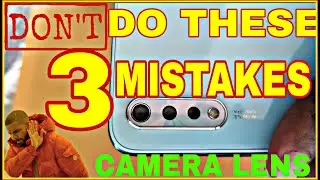 How to Clean and Take Care of Mobile Camera? | Don't DO these 3 Mistakes🤦‍♂️