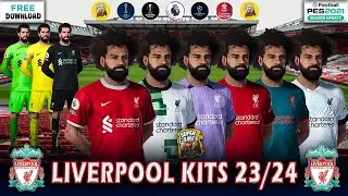 PES 2021 ◆ Liverpool New Update Kits 23/24 ● أحدث أطقم ليفربول موسم 23/24