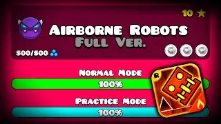 【🤖】AIRBORNE ROBOTS FULL VERSION! BY: SLOTHBLOCK [ALL ENDINGS] (Full HD) || Geometry Dash Meltdown