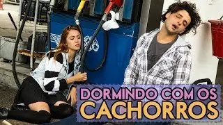 DORMINDO COM OS CACHORROS NA RUA - EP10TEMP01 - 