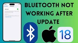 How to Fix Bluetooth Not Working Issue on iPhone After iOS 18 Update | 2024