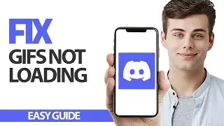 How To Fix Discord App Gifs Not Loading | Final Solution