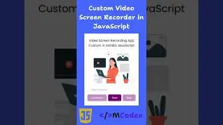Let's Create a Custom Video Screen Recording App in Vanilla JavaScript