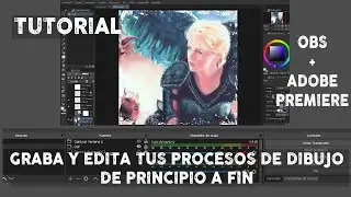 Como Grabar y Editar un Speedpaint | OBS + Pr