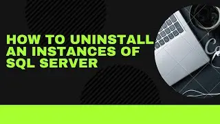 How to uninstall an instance of SQL Server