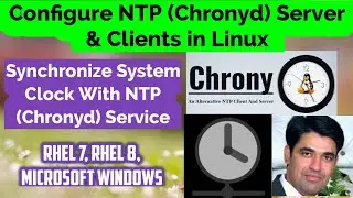 Configure NTP (Chronyd) Server & Client in Linux | Setup Chronyd Server in RHEL 8 |Sync System Clock