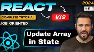 React JS 19 Tutorial in Hindi #47 Updating Array in State