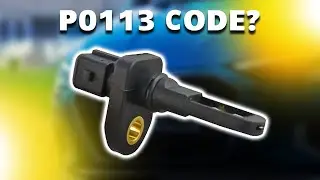 P0113 ERROR CODE: MEANING, SYMPTOMS, CAUSES AND SOLUTIONS (IAT Sensor Circuit High Input)