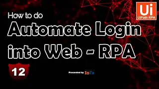 How To Do Automate Login Into Web Using UiPath || UiPath RPA Training