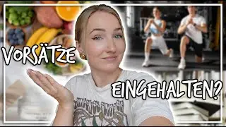 GANZ EHRLICH: Habe ich meine VORSÄTZE eingehalten? 6 Monats Check In VLOG!