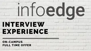 InfoEdge Interview Experience 2020 | On-Campus | Full Time Offer | Coding | Technical Interview