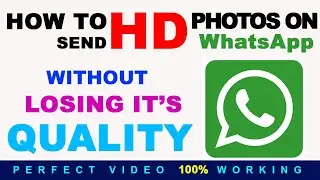 how to send photos on WhatsApp without losing quality (Send HD Images without losing quality)