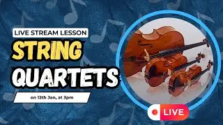 How to Write for String Quartet | Live Music Lesson (Q&A)