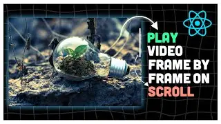 How to play a video on scroll frame by frame (React js and GSAP)