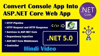 Convert Console App Into ASP NET Core Web App In Hindi by AppliedK