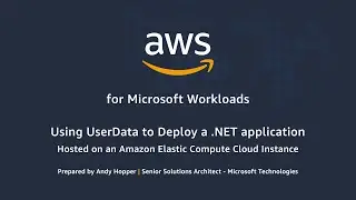 Using UserData to Deploy a .NET Application Hosted on an Amazon Elastic Compute Cloud Instance