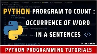 Program to COUNT occurrence of each word in a Sentence | Python for beginners