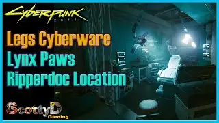 Cyberpunk Lynx Paws Location (Where to Find Best Silent Legs Cyberware Ripperdoc)