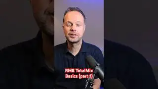RME TotalMix Basics (part 1) 
