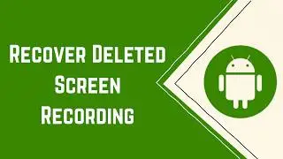 How to Recover Deleted Screen Recording Video on Android