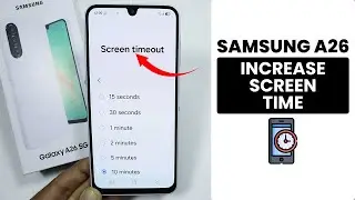 How to Extend the Lock Screen Timeout on Samsung A26 - Screen Time Settings