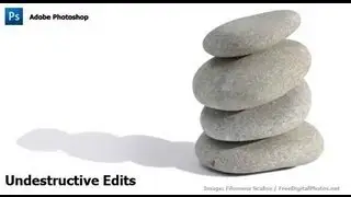 Photoshop CS4 - Un-Destructive Edits