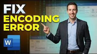How To Fix Encoding Error In Microsoft Word [2026 Guide]
