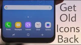 Get Old Galaxy S6,Note 5 & S7 icons on Galaxy S8 & S8+