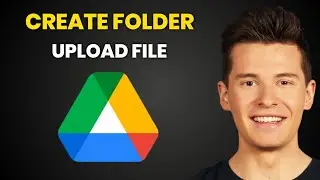 How To Create A Folder and Upload Files In Google Drive - Full Guide