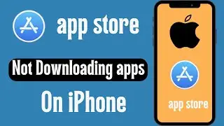 Fixed: App Store Not Downloading Apps | App Store Not Installing App | Unable To Install Apps iPhone