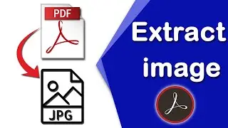 How to extract images from pdf using Adobe Acrobat Pro DC