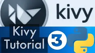 Python Kivy Tutorial 3  -Working with buttons in Kivy