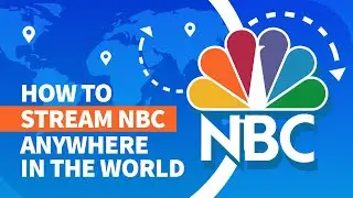 How to to stream NBC from anywhere in the world 
