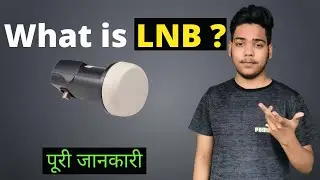 What is LNB on satellite dish ? | Dish Tv का Antenna कैसे काम करता है