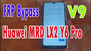 New FRP Bypass Huawei Y6 Pro 2019 | Remove/Delete Huawei MRD LX2 FRP Google Unlock 2020