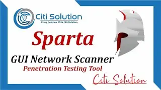 Sparta GUI Network Scanner & Penetration Testing Tool || Sparta | Citi Solution