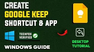 How to Quickly Open Google Keep with a Desktop Shortcut - Full Guide