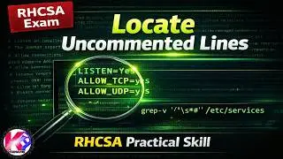 RHCSA EXAM - Locate Uncommented Lines