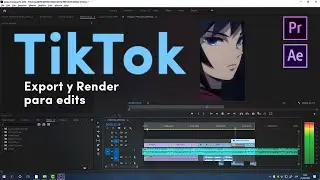 Cómo exportar y renderizar edits para TikTok || Tutorial