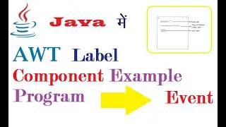 AWT Label Component Example Program with Event Handling in Java (हिंदी में)