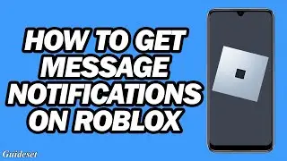 How to Get Message Notifications on Roblox | Step by Step